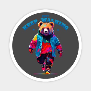 just keep walking (colorful cool bear) Magnet